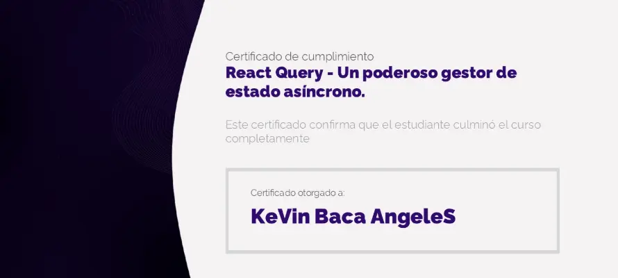 Certificate: React Query - Un poderoso gestor de estado asíncrono